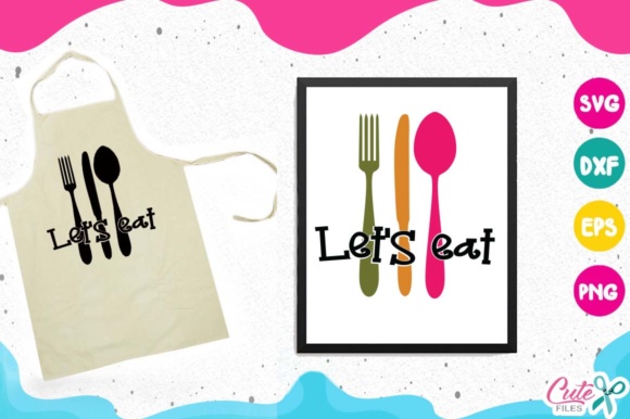 Let’s Eat Kitchen Cooking Spoon Fork Knife